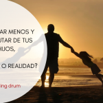 TRABAJAR MENOS Y DISFRUTAR DE TUS HIJOS, ¿UTOPÍA O REALIDAD?