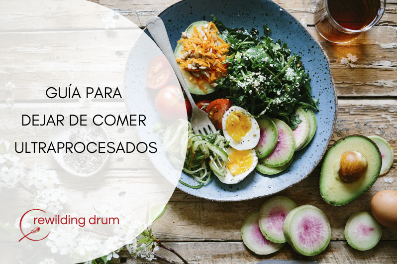 GUÍA PARA DEJAR DE COMER ULTRAPROCESADOS